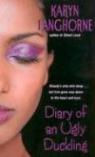 Karyn Langhorne, Karyn E. Langhorne - Diary of an Ugly Duckling