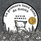 Kevin Henkes, Kevin/ Blanco Henkes, Kevin Henkes - La primera luna llena de Gatita