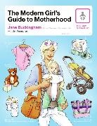 Jane Buckingham, Buckingham Jane - The Modern Gril's Guide to Motherhood