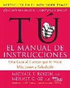 Mehmet Oz, Mehmet C Oz, Mehmet C. Oz, Michael F Roizen, Michael F. Roizen - Tu, El Manual De Instrucciones / You, the Owner's Manual