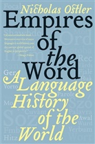 Nicholas Ostler - Empires of the Word
