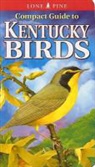 Gregory Kennedy, Michael Roedel - Compact Guide to Kentucky Birds