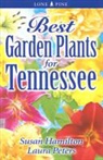 Sue Hamilton, Susan Hamilton, Laura Peters - Best Garden Plants for Tennessee