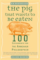 Julian Baggini - The Pig That Wants to Be Eaten
