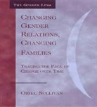 Oriel Sullivan - Changing Gender Relations, Changing Families