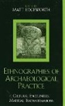 Matt Edgeworth, Matt (EDT) Edgeworth, Matt Edgeworth - Ethnographies of Archaeological Practice