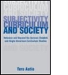 Autio, Tero Autio, Autio Tero - Subjectivity, Curriculum, And Society