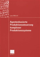 Lars Mönch - Autonome und kooperative Produktionssteuerung komplexer Produktionssysteme