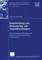 Andreas Gebhardt - Entscheidung zum Outsourcing von Logistikleistungen