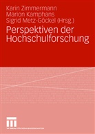 Marion Kamphans, Mario Kamphans, Marion Kamphans, Sigrid Metz-Göckel, Karin Zimmermann - Perspektiven der Hochschulforschung