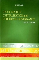 SOM, Lalita S. Som - Stock Market Capitalization And Corporate Governance in India