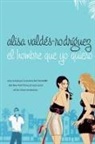 Alisa Valdes-Rodriguez - El Hombre que yo Quiero