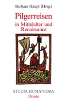 Wilhelm G. Busse, Barbar Haupt, Barbara Haupt - Pilgerreisen in Mittelalter und Renaissance