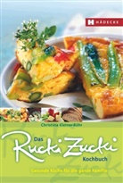Christina Kleiner, Christina Kleiner-Röhr - Das Rucki-Zucki-Kochbuch