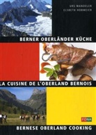 Hobmeier, Elsbeth Hobmeier, Wandele, Urs Wandeler - Berner Oberländer Küche. La cuisine de l'Oberland bernois