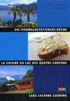 Erica Bänziger, Claudio Zemp - Die Vierwaldstättersee- Küche. La cuisine du Lac des Quatre Cantons