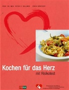 Peter E. Ballmer, Erica Bänziger - Kochen für das Herz