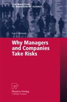 Les Coleman - Why Managers and Companies Take Risks