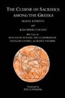 Detienne, Marcel Detienne, Marcel (Johns Hopkins University) Detienne, Jean-Pierre Vermant, Jean Pierre Vernant, Jean-Pierre Vernant - The Cuisine Of Sacrifice Among The Greeks