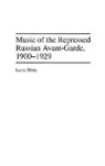 Larry Sitsky, Sitsky Larry - Music of the Repressed Russian Avant-Garde, 1900-1929