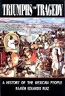 Ram N. Eduardo Ru Z., Ramon Eduardo Ruiz, Ramón Eduardo Ruíz - Triumphs and Tragedy