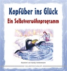 Phil Etienne, Randy Wollenmann - Kopfüber ins Glück, Ein Selbstverwöhnprogramm