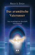 Rocco A Errico, Rocco A (Dr.) Errico, Rocco A. Errico, Hans-Jürgen Maurer - Das aramäische Vaterunser