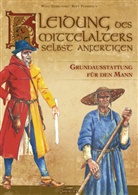 Fuhrmann, Rolf Fuhrmann, Zerkowsk, Wolf Zerkowski, Rolf Fuhrmann - Kleidung des Mittelalters selbst anfertigen - Grundausstattung für den Mann