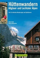 Gaby Funk, Georg Hohenester - Hüttenwandern in den Allgäuer und Lechtaler Alpen