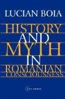 L. Boia, Lucian Boia, Lucian (Professor of History Boia, Lucian Boia - History and Myth in Romanian Consciousness