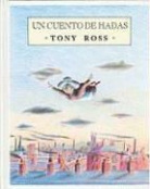 Tony Ross - Un Cuento de Hadas