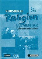 Wolfgan Eilerts, Wolfgang Eilerts, Wolfram Eilerts, Kübler, Kübler, Heinz-Günter Kübler - Kursbuch Religion Elementar: Kursbuch Religion Elementar 9/10