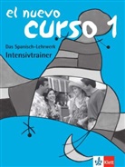 Lourdes Gomez de Olea, Palmira López Pería, Palmira López Pernía - El nuevo curso de Español - Intensivtrainer: El nuevo curso 1, das Spanisch-Lehrwerk: Intensivtrainer