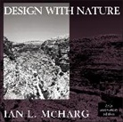 Ian L. McHarg, McHarg, Ian L McHarg, Ian L. McHarg, IL Mcharg, MCHARG IAN L - Design With Nature