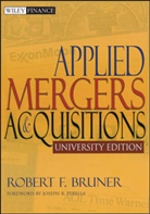 Bruner, Robert F Bruner, Robert F. Bruner, Joseph R. Perella - Applied Mergers and Acquisitions