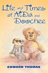 Edward Thomas - Life And Times Of AiDa And Doochee