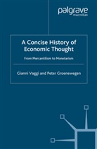 P Groenewegen, P. Groenewegen, Peter Groenewegen, Vaggi, G Vaggi, G. Vaggi... - Concise History of Economic Thought