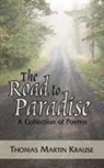 Thomas Krause, Thomas Martin Krause - Road to Paradise