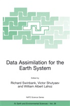William Albert Lahoz, William Albert Lahoz, Victo Shutyaev, Victor Shutyaev, Richard Swinbank - Data Assimilation for the Earth System