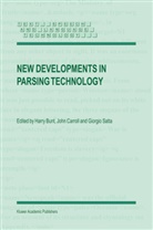 H. Bunt, Harry Bunt, John Carroll, G. Satta, Giorgio Satta - New Developments in Parsing Technology