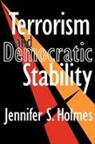 Jennifer Holmes, Jennifer S. Holmes, Holmes Jennifer - Terrorism and Democratic Stability