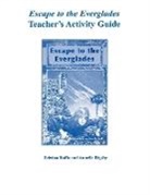 Edwina Raffa, Edwina/ Rigsby Raffa, Annelle Rigsby - Escape to the Everglades Teacher's Activity Guide