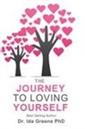 Ph. D Ida Greene, Ph. D. Ida Greene - The Journey To Loving Yourself