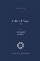 A Schutz, A. Schutz, Alfred Schütz, F Kersten, F. Kersten, Georg Psathas... - Collected Papers IV