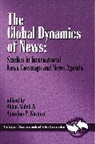 Anadam Kavoori, Anadam P. Kavoori, Anandam P. Kavoori, Abbas Malek - Global Dynamics of News