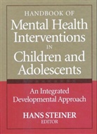 Hans Steiner, Hans Steiner - Handbook of Mental Health Interventions in Children and Adolescents