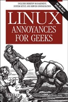 Michael Jang - Linux Annoyances for Geeks