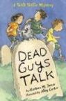 Barbara Joosse, Barbara M. Joosse, Barbara M./ Truesdell Joosse, Abby Carter - Dead Guys Talk