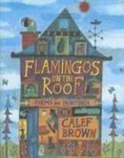 Calef Brown, Calef/ Brown Brown - Flamingos On The Roof
