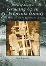 Jim Bequette, James Bequette - Growing Up in St. Francois County: Bonne Terre and the St. Joseph Lead Company